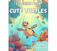 Cute Turtle for Coloring: Take it slow and smile big - this heartwarming coloring book is filled with lovable turtles, peaceful scenes, and hours of calming coloring joy!