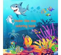 cute under the sea coloring book for kid: fun and easy coloring pages for kids 3-8 years old.
