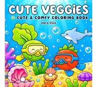 Cute Veggies Coloring Book: Cozy & Comfy Fruit and Vegetable Characters in Cozy Everyday Scenes for Adults and Teens | Easy and Relaxing Coloring