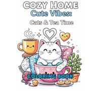 Cute Vibes: Cats & Tea Time: Simple Kitty Scenes for Stress Relief. Bold & Easy Line Art Coloring Book for Teens and Adults.