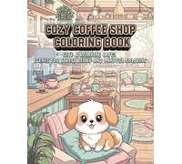 Cute Vibes: Cozy Cafe Scenes: Minimalist Coffee Shop Art for Anti-Anxiety and Mindfulness. Bold & Easy Adult Coloring Book.