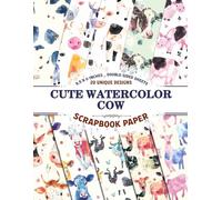 Cute Watercolor Cow: Unique Hand-Painted Patterns for Card Making, Decoupage, Collages, and Paper Crafts