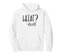 Cute Whatever Shirt for Women,What Shirts That Say What Ever Sweat à Capuche