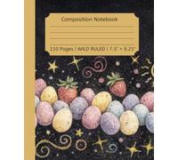 Cute Wide Ruled Easter Dreams Composition Notebook for Kids Gold - Part of the Spring Easter Series - Fun Spring School Notebook for Girls & Boys: 110 ... Creative Writing Space for School and Beyond!