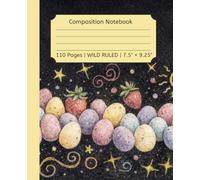 Cute Wide Ruled Easter Dreams Composition Notebook for Kids Yellow - Part of the Spring Easter Series - Fun Spring School Notebook for Girls & Boys: ... Creative Writing Space for School and Beyond!
