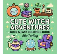 Cute Witch Adventures - A Bold & Easy Coloring Book for Kids & Adults: 44 Fun & Simple Magical Designs Featuring Travel, Cozy Cafés, Space Visits & More for a Relaxing Coloring Time