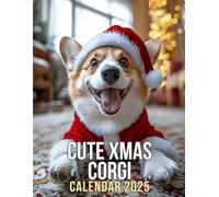 Cute Xmas Corgi 2025: Enjoy a Year Full of Festive Corgi Cheer, Perfect for Keeping Your Plans Organized