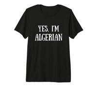 Cute Yes, I'm Algerian Algeria Algiers T-Shirt Haut de Gamme