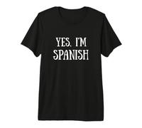 Cute Yes, I'm Spanish Spain Spaniard T-Shirt Haut de Gamme