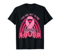 Cute You are Not Alone Family Friends Support Squad Matching T-Shirt