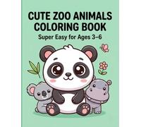 Cute Zoo Animals Coloring Book for Kids Ages 3-6: Super Easy Bold Lines for Toddlers: Thick Outline Coloring Pages for Little Hands - Lions, Giraffes, Elephants and More