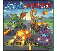 Cutest Monster Trucks Coloring Book: Cute and Spooky Monster Truck Coloring Fun | Chibi Cars & Trucks with Scales, Tails & Fangs