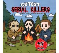 Cutest Serial Killers: A Kawaii Dark Coloring Book for Adults ,Featuring 45 Adorably Sinister Killers in Whimsical Scenes ,Ideal for Fans of Black ... Unwind with Cute Yet Creepy Illustrations