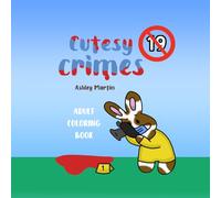Cutesy Crimes: Coloring Book