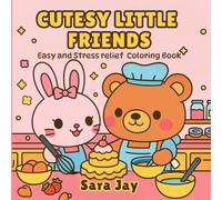 Cutesy Little Friends: An Easy and Stress relief Coloring Book for Kids and Adults: Featuring Plants, Nature landscape and Everyday activities of ... with amazing Designs for Relaxation-Paperback