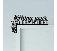 CUTHOLLOW "Bring Your Brain Here Métal Ornement de Cadre de Porte, Décoration Murale Noir pour Porte, Art Déco Originale d'angle de Portail pour Chambre d'enfant, Maison, Salle de Bain, Chambre