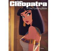 Cutie Cleopatra: A Chic Coloring Book for Teens and Adults Featuring Egyptian Queens, Ancient Glamour, Kawaii History Vibes, Bold Outfits, Anime-Inspired Art, Relaxing Pages, and Royal Elegance