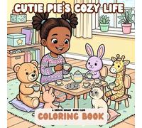 Cutie Pie’s Cozy Life : A Brown Sugar Book Club Coloring Book: Cute Cozy Coloring Fun for Little Ones