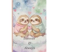 Cuties in Love: A Valentine’s Sloth Notebook for Your Favorite People