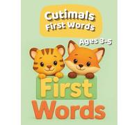 Cutimals First Words: First Words Learning Coloring Book for Kids Ages 3-5 | Simple Everyday Words with Clear Pictures for Early Learning