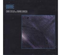 Cutler, Chris - Quake