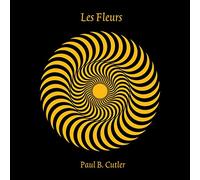 Cutler, Paul B. - Les Fleurs [Import]