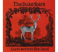 Duke Spirit, the - Cuts Across The Land [Import]
