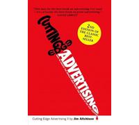 Cutting Edge Advertising: How To Create The World's Best Print For Brands In The 21st Century