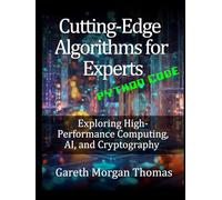 Cutting-Edge Algorithms for Experts: Exploring High-Performance Computing, AI, and Cryptography