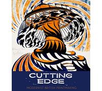 Cutting Edge: Modernist British Printmaking