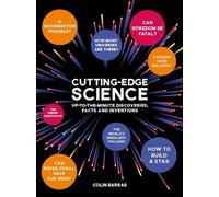 Cutting-Edge Science: Up-to-the-Minute Discoveries, Facts and Inventions