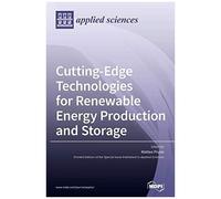 Cutting-Edge Technologies For Renewable Energy Production And Storage
