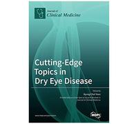 Cutting-Edge Topics In Dry Eye Disease