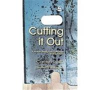 Cutting It Out Carolyn Smith (Auteur)