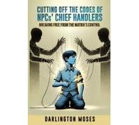 Cutting Off The Codes Of Npcs' Chief Handlers: Breaking Free From The Matrix's Control