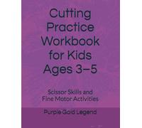 Cutting Practice Workbook for Kids Ages 3-5: Scissor Skills and Fine Motor Activities