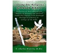 Cutting The Religious Gordian Knots
