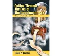 Cutting Through the Fog of the Investment Wars Craig P. Boulton (Auteur)