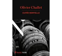 Cuvée mortelle - Olivier Challet - Boreal Les Editions Du - broché - Roman