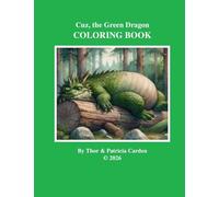 Cuz, the Green Dragon Companion Coloring Book
