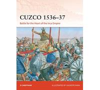 Cuzco 1536-37: Battle for the Heart of the Inca Empire