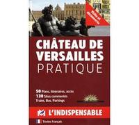 Collectif – CV Château de Versailles pratique: visite et découverte