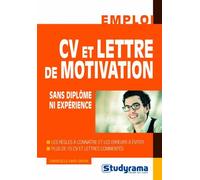CV et lettre de motivation sans diplôme ni expérience Et les règles à connaître et les erreurs à éviter - Christelle Capo-Chichi - Studyrama Eds - broché - Guide