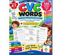 CVC Words: Reading & Writing Practice for Kids Ages 4-7 | Learn to Read, Trace, B.lend, Spell and Write Short Vowel Words | Phonics and Handwriting Workbook for Kindergarten & Early Learners