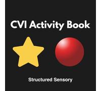 CVI Activity Book: Cortical Visual Impairment Activity Book for Children; iSpy book for CVI