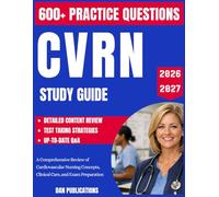 CVRN Study Guide 2026-2027: A Comprehensive Review of Cardiovascular Nursing Concepts, Clinical Care, and Exam Preparation