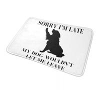 CWCMZDH Désolé Je suis en Retard pour Mon Chien ne Serait Pas Me Laisser partir Anti-dérapant Paillasson Tapis de Tapis de Cuisine Entrée de la Maison de Chambre à Coucher