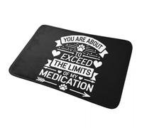 CWCMZDH Vous Êtes sur Le Point De Dépasser Les Limites De Mon Médicament Paillasson Tapis de Tapis de Cuisine Entrée de la Maison Balcon