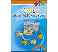 Ćwicz spostrzegawczość 3 - Opracowanie Zbiorowe (Logopédie et pédagogie, outils orthophoniques et didactiques en polonais)