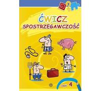 Ćwicz spostrzegawczość 4 - Opracowanie Zbiorowe (Logopédie et pédagogie, outils orthophoniques et didactiques en polonais)